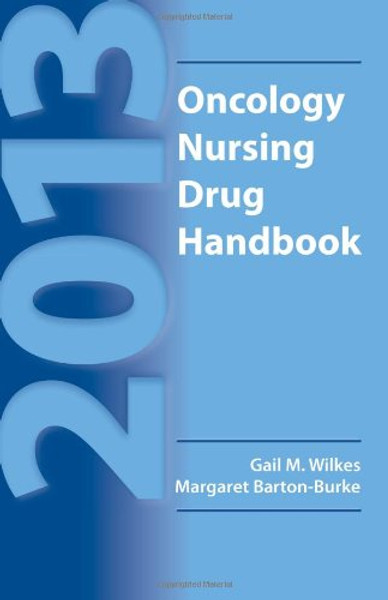 2013 Oncology Nursing Drug Handbook