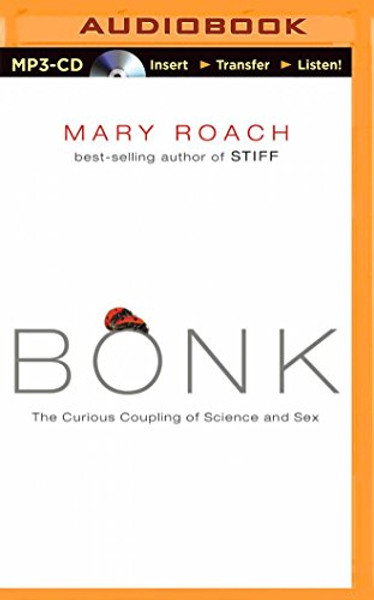 Bonk: The Curious Coupling of Science and Sex