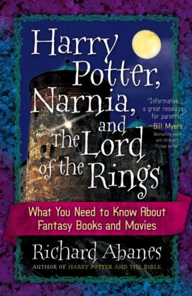 Harry Potter, Narnia, and The Lord of the Rings: What You Need to Know About Fantasy Books and Movies