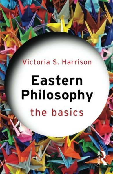 Eastern Philosophy: The Basics