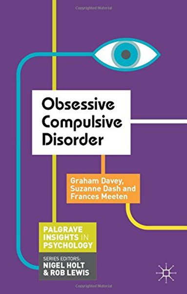 Obsessive Compulsive Disorder (Palgrave Insights in Psychology series)