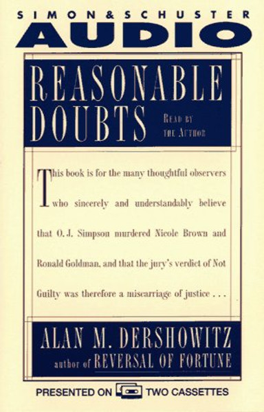 Reasonable Doubts the O.J. Simpson Case and the Criminal Justice System