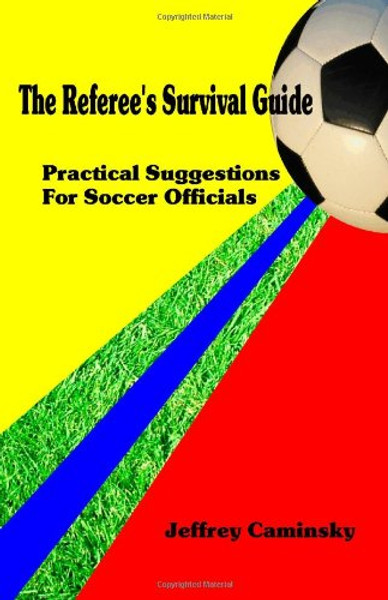 The Referee's Survival Guide