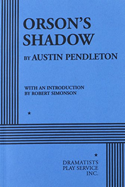 Orson's Shadow - Acting Edition