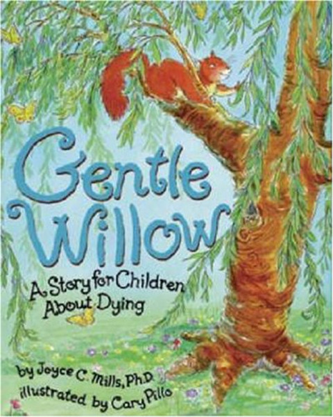 Gentle Willow: A Story for Children about Dying