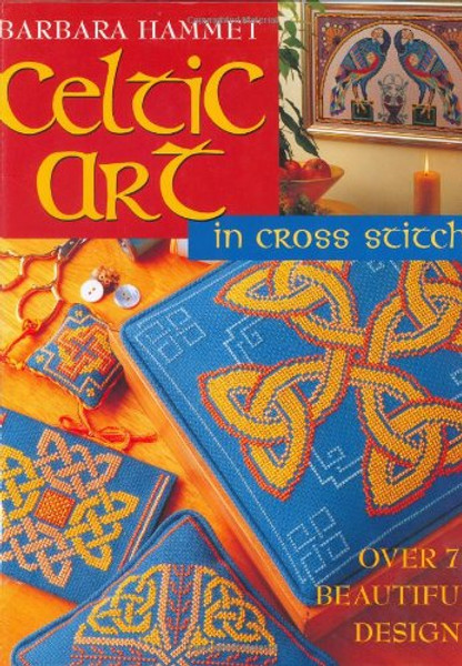 Celtic Art: In Cross Stitch