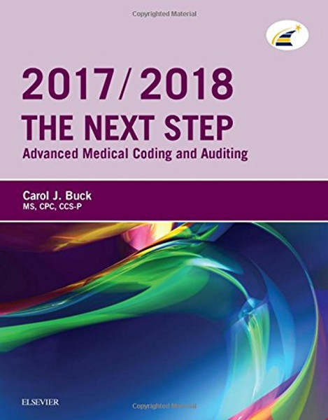 The Next Step: Advanced Medical Coding and Auditing, 2017/2018 Edition, 1e