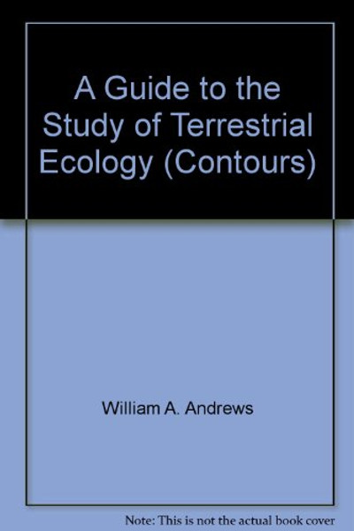 A Guide to the Study of Terrestrial Ecology (Contours, Studies of the Environment)