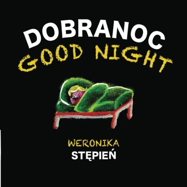 Good Night - Dobranoc: A Bilingual English Polish Children's Book (Polish Edition)
