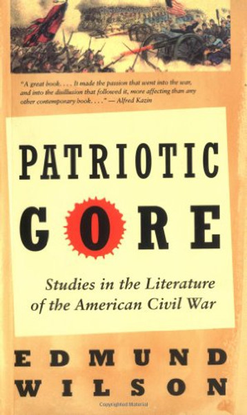 Patriotic Gore: Studies in the Literature of the American Civil War