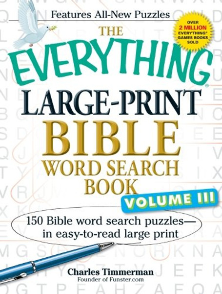 The Everything Large-Print Bible Word Search Book, Volume III: 150 Bible Word Search Puzzles - in Easy-to-Read Large Print (Volume 3)
