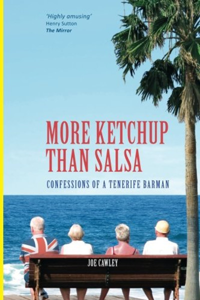 More Ketchup than Salsa: Confessions of a Tenerife Barman