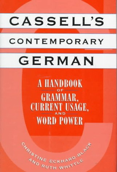 Cassell's Contemporary German: A Handbook of Grammar, Current Usage, and Word Power (English and German Edition)
