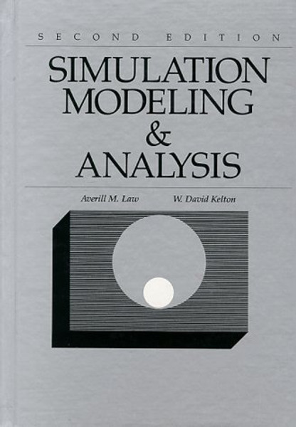 Simulation Modeling and Analysis (McGraw Hill Series in Industrial Engineering and Management Science)