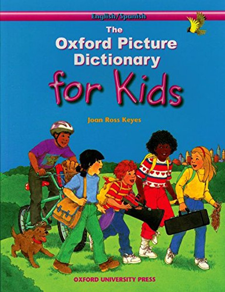 The Oxford Picture Dictionary for Kids (English/Spanish Edition)