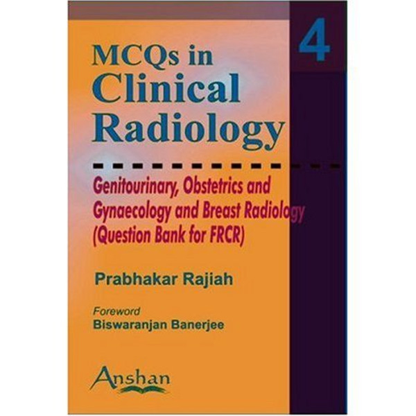 Mcqs in Clinical Radiology: Genitourinary, Obstetrics & Gynaecology And Breast Radiology