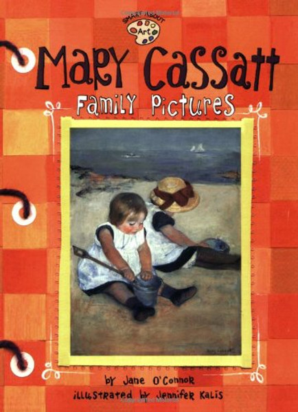 Mary Cassatt: Family Pictures (Smart About Art)