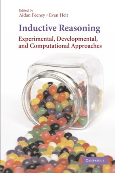 Inductive Reasoning: Experimental, Developmental, and Computational Approaches