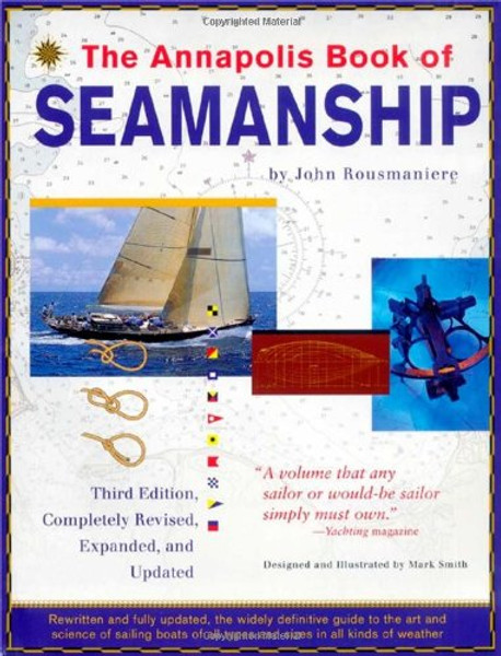 The Annapolis Book of Seamanship, 3rd Completely Revised, Expanded and Updated Edition