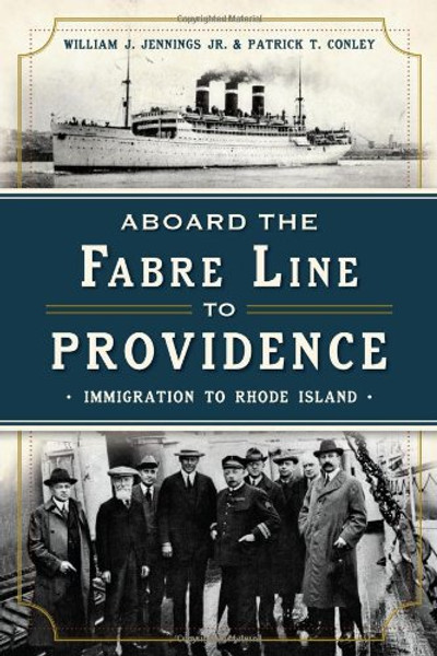 Aboard the Fabre Line to Providence:: Immigration to Rhode Island