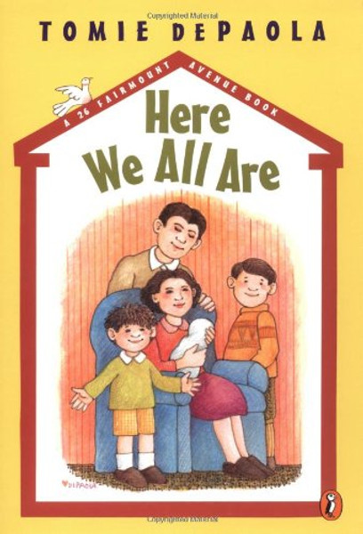Here We All Are (A 26 Fairmount Avenue Book)