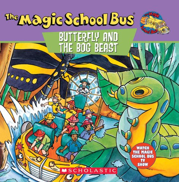 Butterfly and the Bog Beast : A Book about Butterfly Camouflage (Magic School Bus)