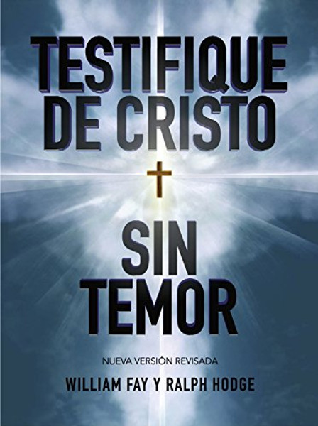 Testifique de Cristo sin temor (Spanish Edition)