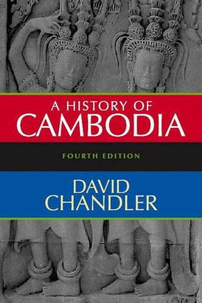 A History of Cambodia, 4th Edition
