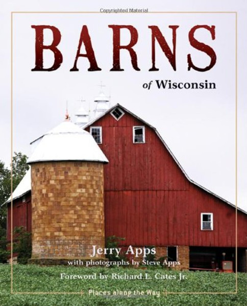 Barns of Wisconsin (Revised Edition) (Places Along the Way)