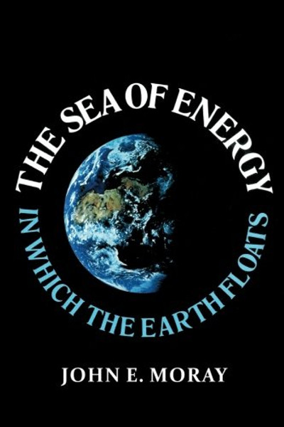The Sea of Energy in Which the Earth Floats
