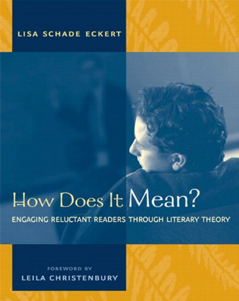 How Does It Mean?: Engaging Reluctant Readers Through Literary Theory