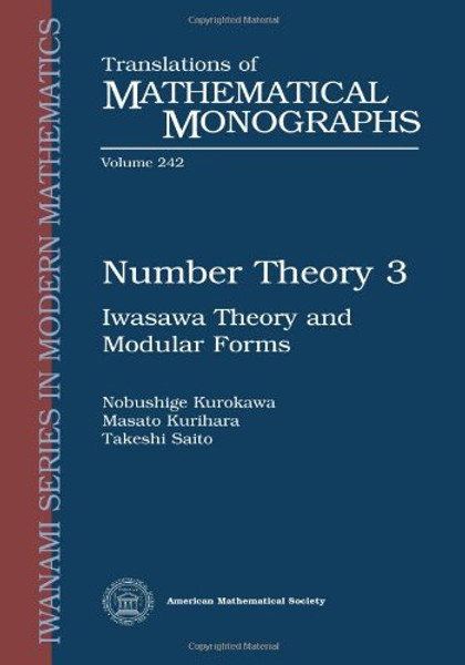 Number Theory 3: Iwasawa Theory and Modular Forms (Translations of Mathematical Monographs)