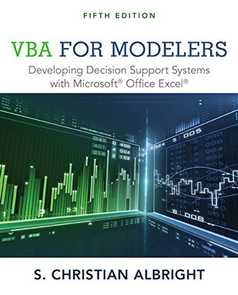 VBA for Modelers: Developing Decision Support Systems with Microsoft Office Excel