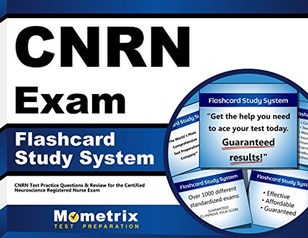 CNRN Exam Flashcard Study System: CNRN Test Practice Questions & Review for the Certified Neuroscience Registered Nurse Exam (Cards)