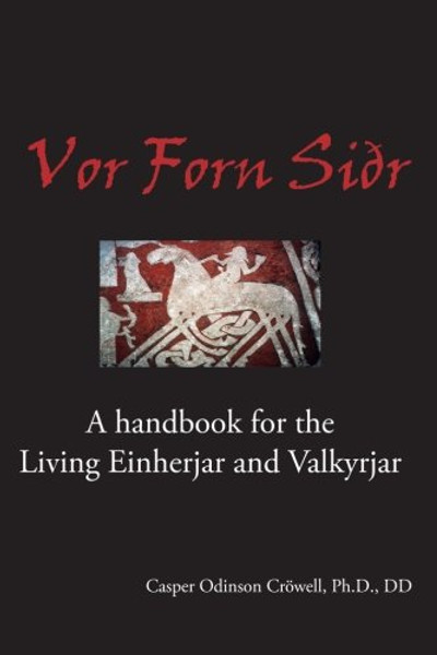 Vor Forn Sidr: (Our Ancient Religion)
