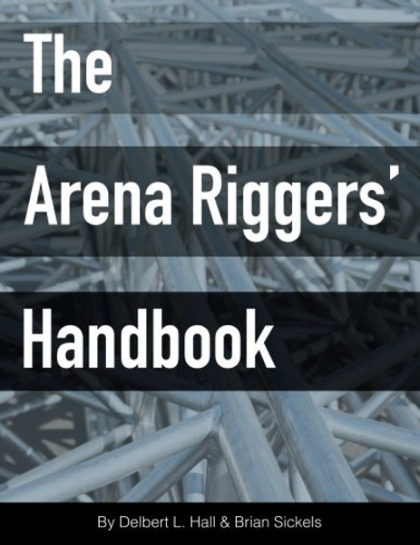 The Arena Riggers' Handbook