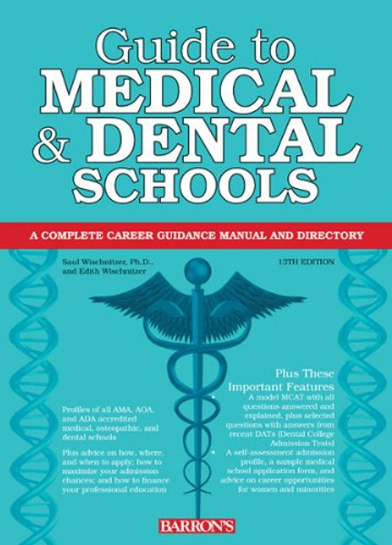 Guide to Medical and Dental Schools (Barron's Guide to Medical & Dental Schools)