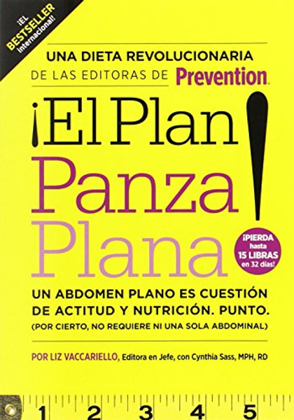 El Plan panza plana!: Un abdomen plano es cuestin de actitud y nutricin. Punto. (Por cierto, no requiere ni una solo abdominal). (Spanish Edition)