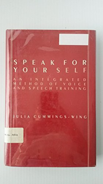 Speak for Yourself: An Integrated Method of Voice and Speech Training