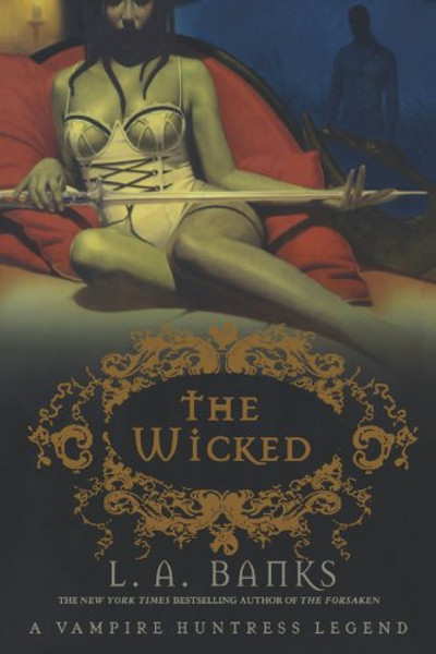 The Wicked (Vampire Huntress Legends)