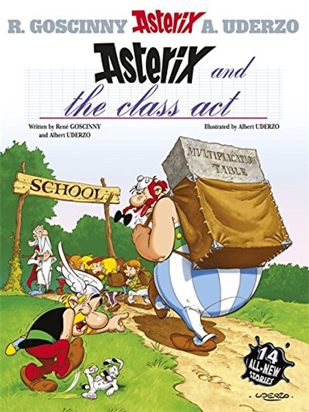 Asterix and the Class Act: Album #32 (Asterix (Orion Paperback))