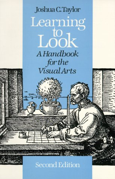 Learning to Look: A Handbook for the Visual Arts (Phoenix Books)