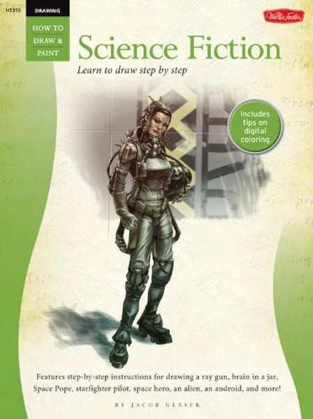 Drawing: Science Fiction (How to Draw & Paint)