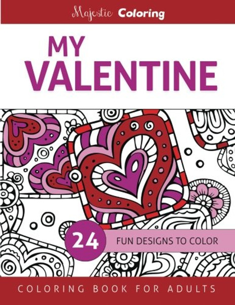 My Valentine: Coloring Book for Adults