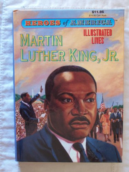 Heroes of America Illustrated Lives: Martin Luther King, Jr. (070097002232, A2237S1195S1495CA)