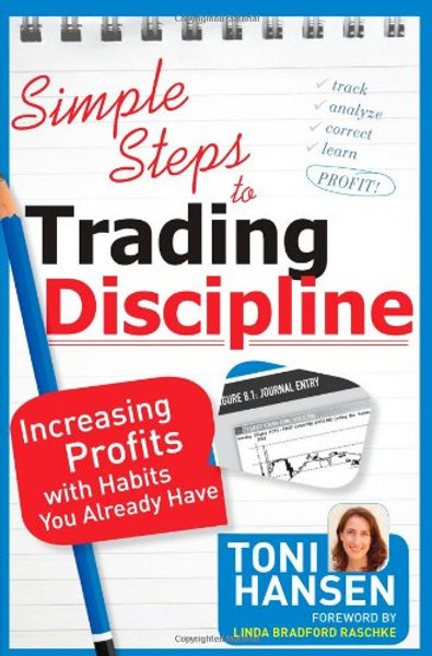 Simple Steps to Trading Discipline: Increasing Profits with Habits You Already Have