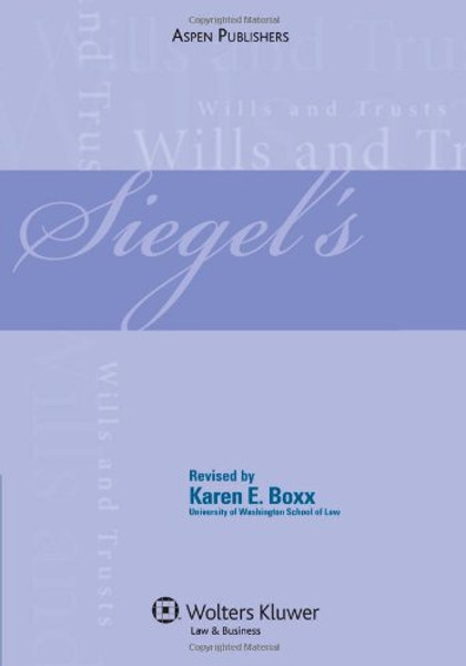 Siegel's Wills and Trusts: Essay and Multiple-Choice Questions and Answers (Siegel's Series)