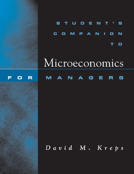 Student's Companion: for Microeconomics for Managers