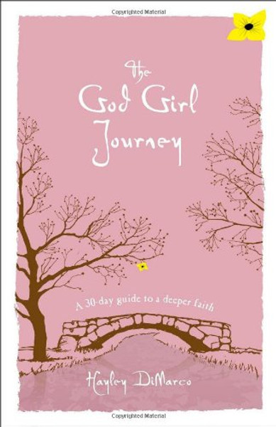 The God Girl Journey: A 30-Day Guide to a Deeper Faith