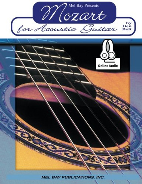 Mozart for Acoustic Guitar: In Notation and Tablature (Mel Bay Presents) (English, Spanish, French and Japanese Edition)